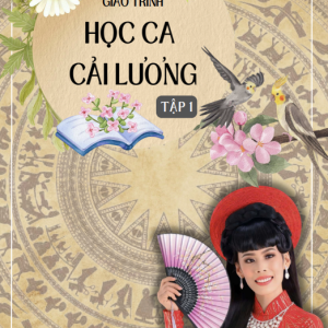 Giáo trình học ca cải lương - Tập 1